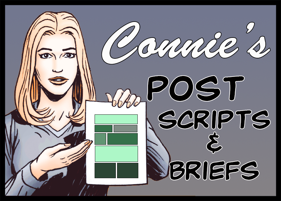 Connie's Post Scripts and Briefs
